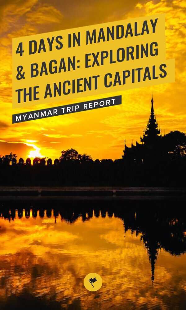 Share 4 Days in Mandalay & Bagan: Exploring the Ancient Capitals on Pinterest.