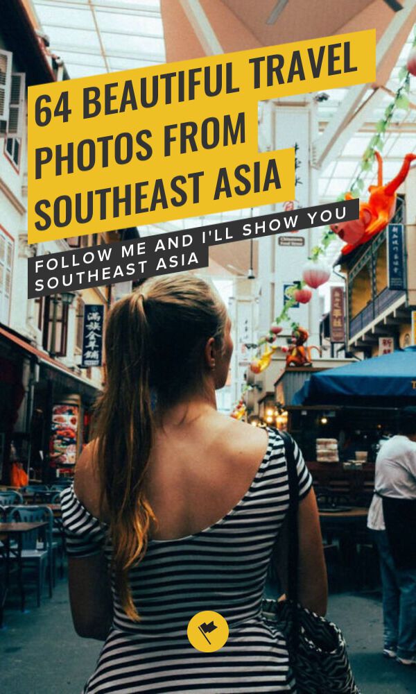 64 Beautiful Travel Photos from Southeast Asia