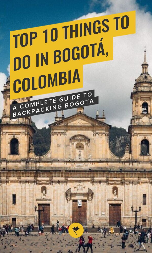 Top 10 Things To Do In Bogot Colombia For Solo Travelers   10 Things To Do Bogota Colombia Pinterest Image New 