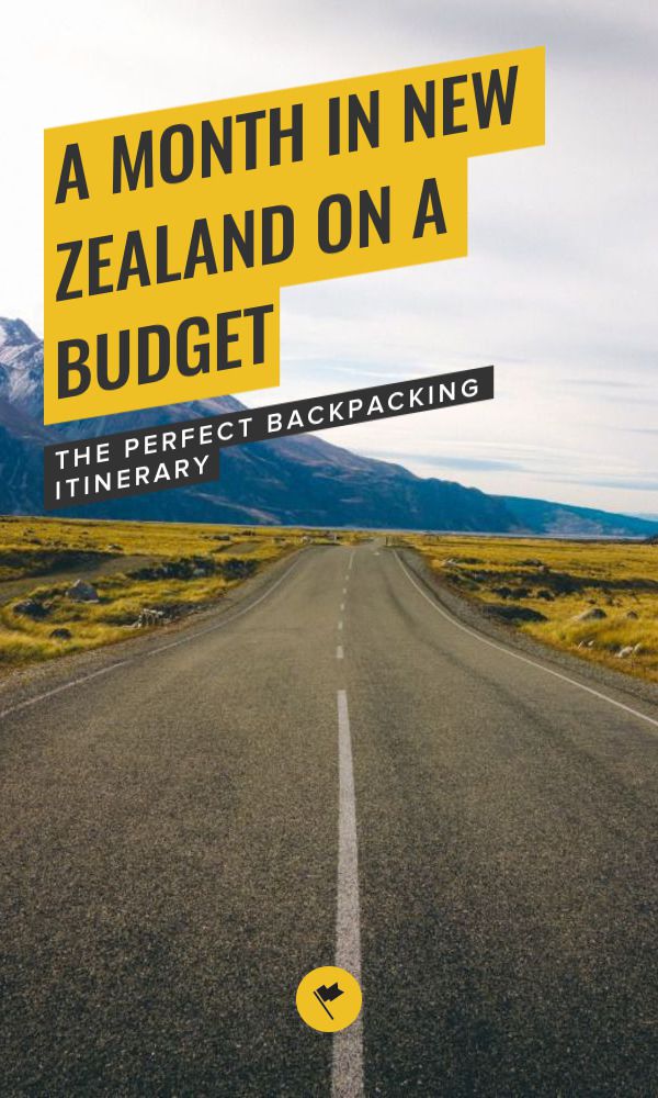 A Month in New Zealand on a Budget - One Month New ZealanD Backpackers Itinerary Pinterest Image New