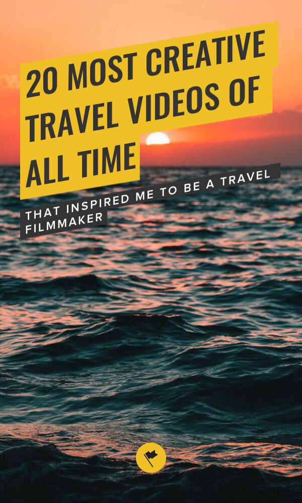 Share 20 Most Creative Travel Videos of All Time on Pinterest.