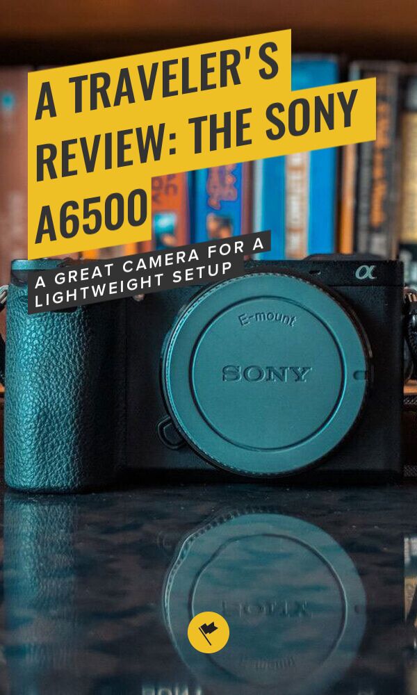 Share A Traveler's Review: The Sony a6500 on Pinterest.