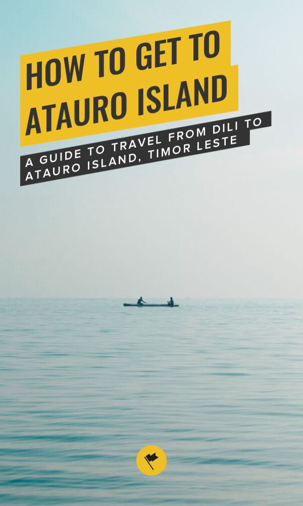 Share How to Get to Atauro Island, Timor Leste on Pinterest.