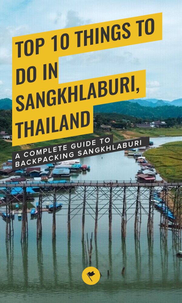 Share Top 10 Things to Do in Sangkhlaburi, Thailand on Pinterest.