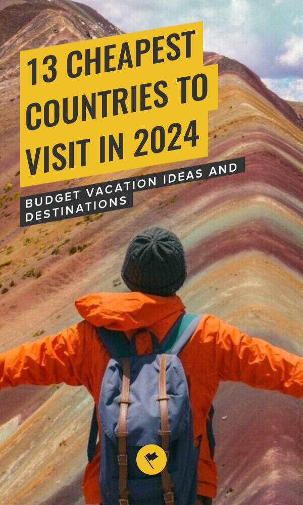 13 Cheapest Countries To Visit In 2024