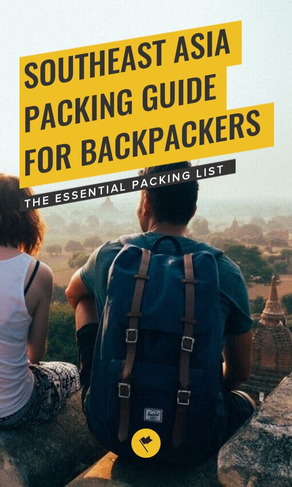 Share Southeast Asia Packing Guide for Backpackers on Pinterest.