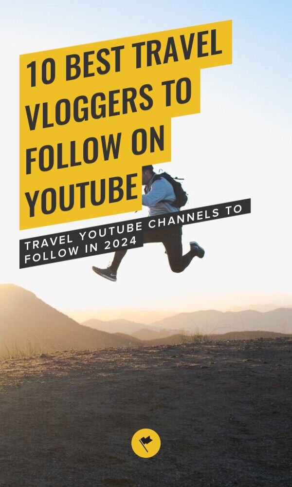 10 BEST Travel Vloggers To Follow On Youtube