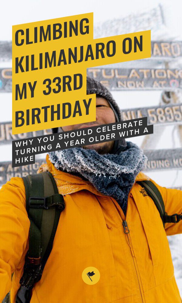 Share Climbing Kilimanjaro On My 33rd Birthday on Pinterest.