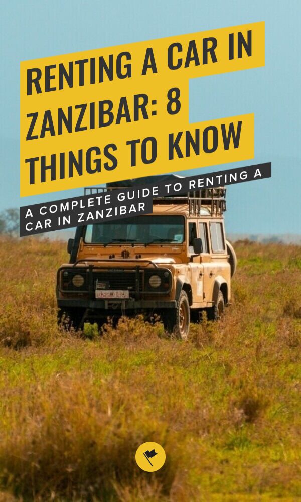 Renting A Car in Zanzibar 8 Things to Know