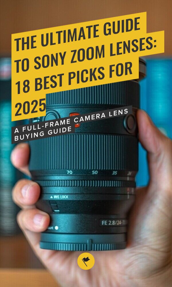18 BEST Sony Zoom Lenses to Buy for Travel in 2024