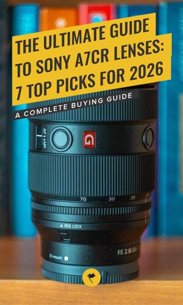 Share Best Sony a7CR Lenses: My Top Picks for 2026 on Pinterest.