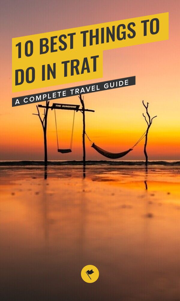 Share Traveling Trat: 10 Best Things to Do & Places to See on Pinterest.