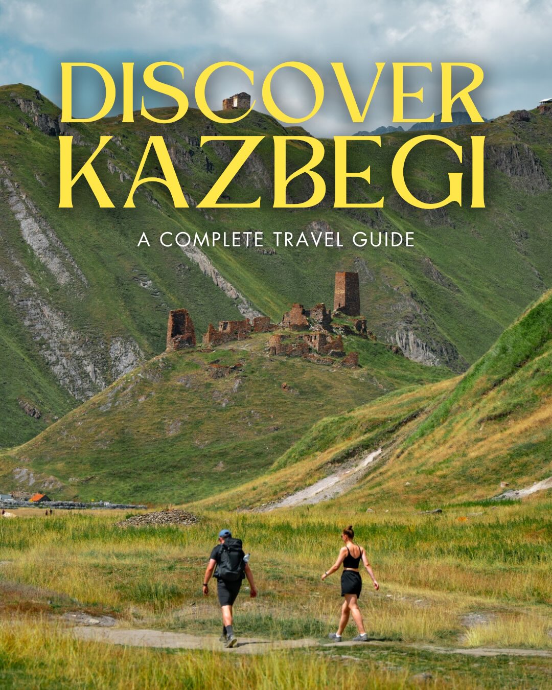 Share A Complete Travel Guide to Kazbegi on Pinterest.