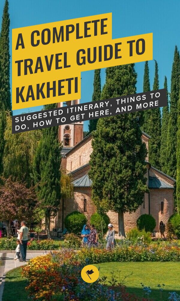 Share A Guide to Kakheti: Itinerary, Things to Do, and More on Pinterest.