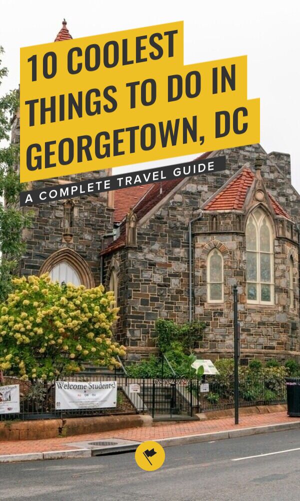 Share Georgetown Guide: 8 Exciting Things to See and Do on Pinterest.