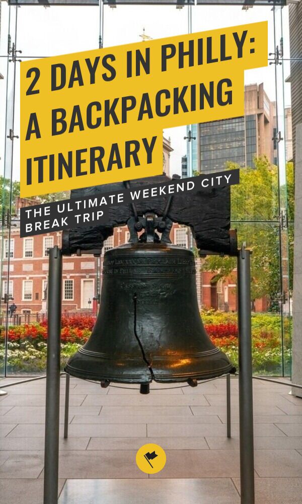 Share 2 Days in Philly: A Backpacking Itinerary on Pinterest.