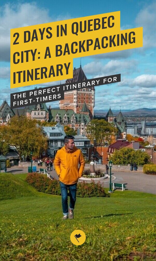 Share 2 Days in Quebec City: A Backpacking Itinerary on Pinterest.