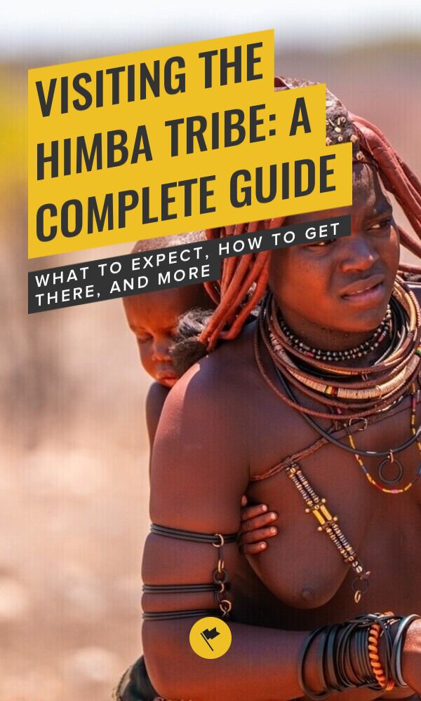 Share Visiting the Himba Tribe: A Complete Guide on Pinterest.