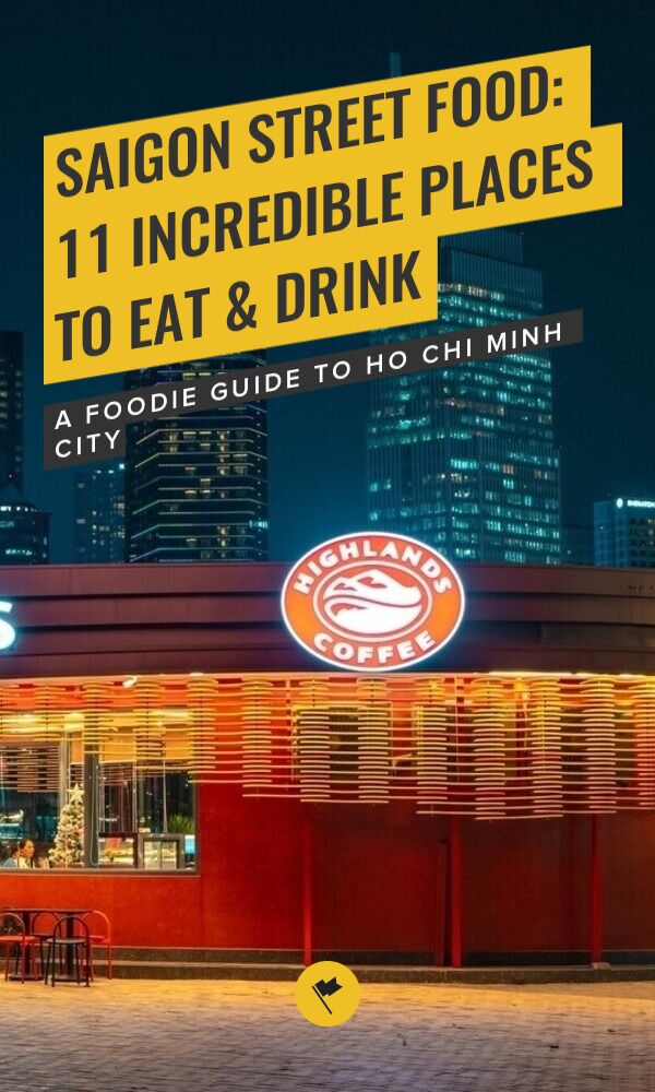 Share Saigon Street Food: 11 Incredible Places to Eat & Drink on Pinterest.
