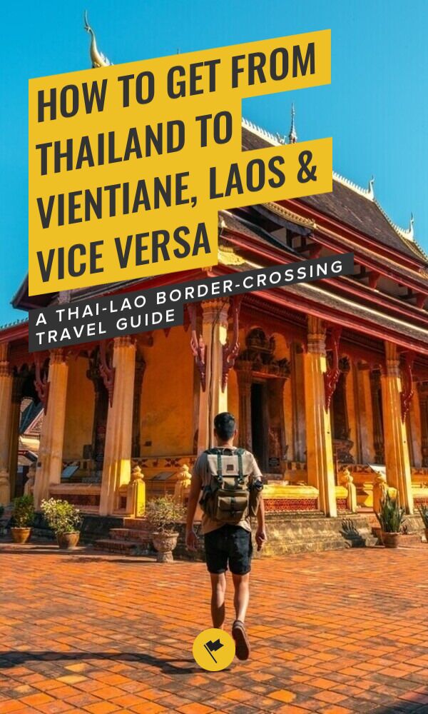 Share How to Get From Thailand to Vientiane, Laos & Vice Versa on Pinterest.