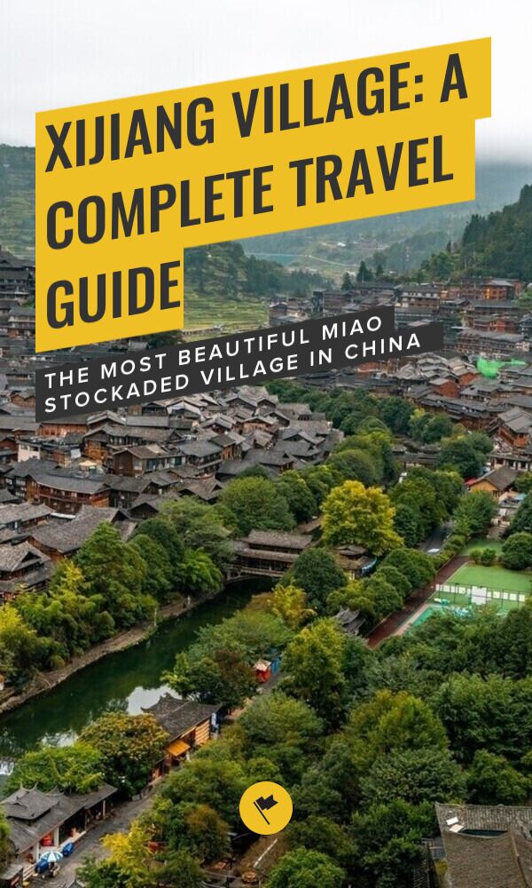 Share Xijiang Village: A Complete Travel Guide on Pinterest.