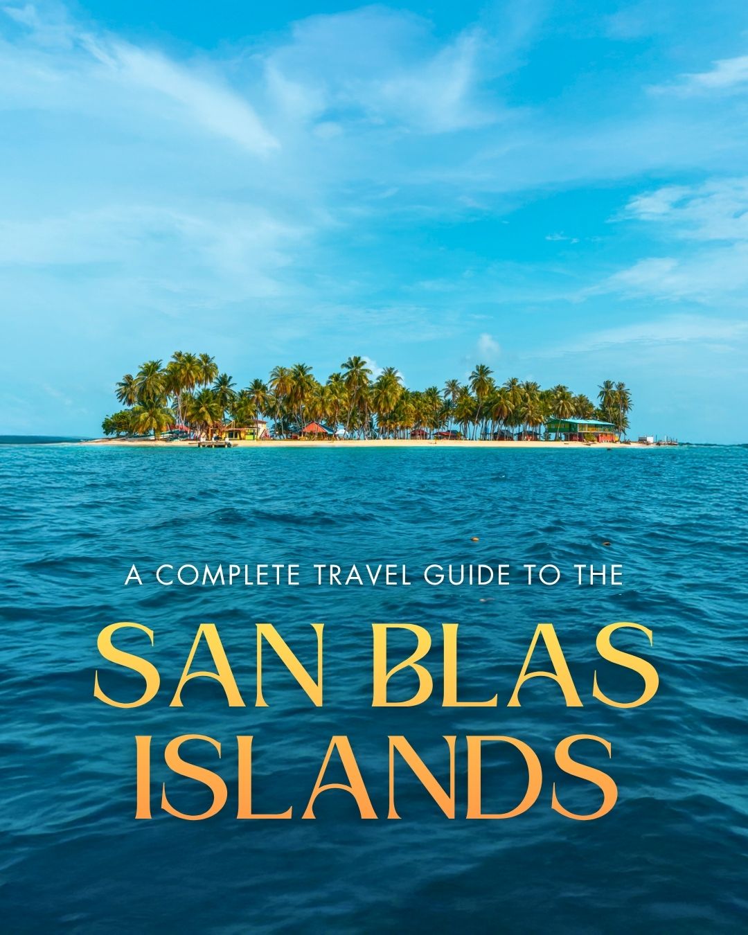 Share San Blas Islands Travel Guide: Everything You Need to Know on Pinterest.