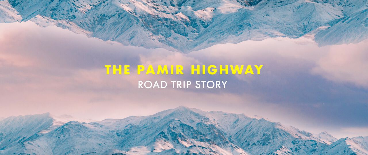 The Pamir Highway Road Trip Story - A Travel Video Travel Video
