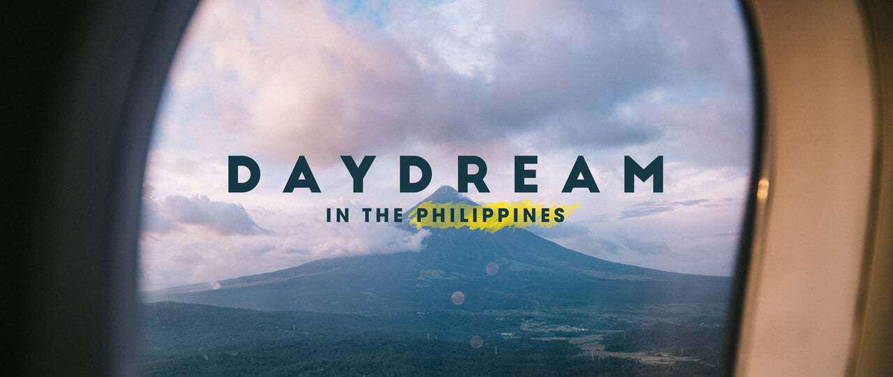 Daydream in the Philippines - A Travel Video Travel Video
