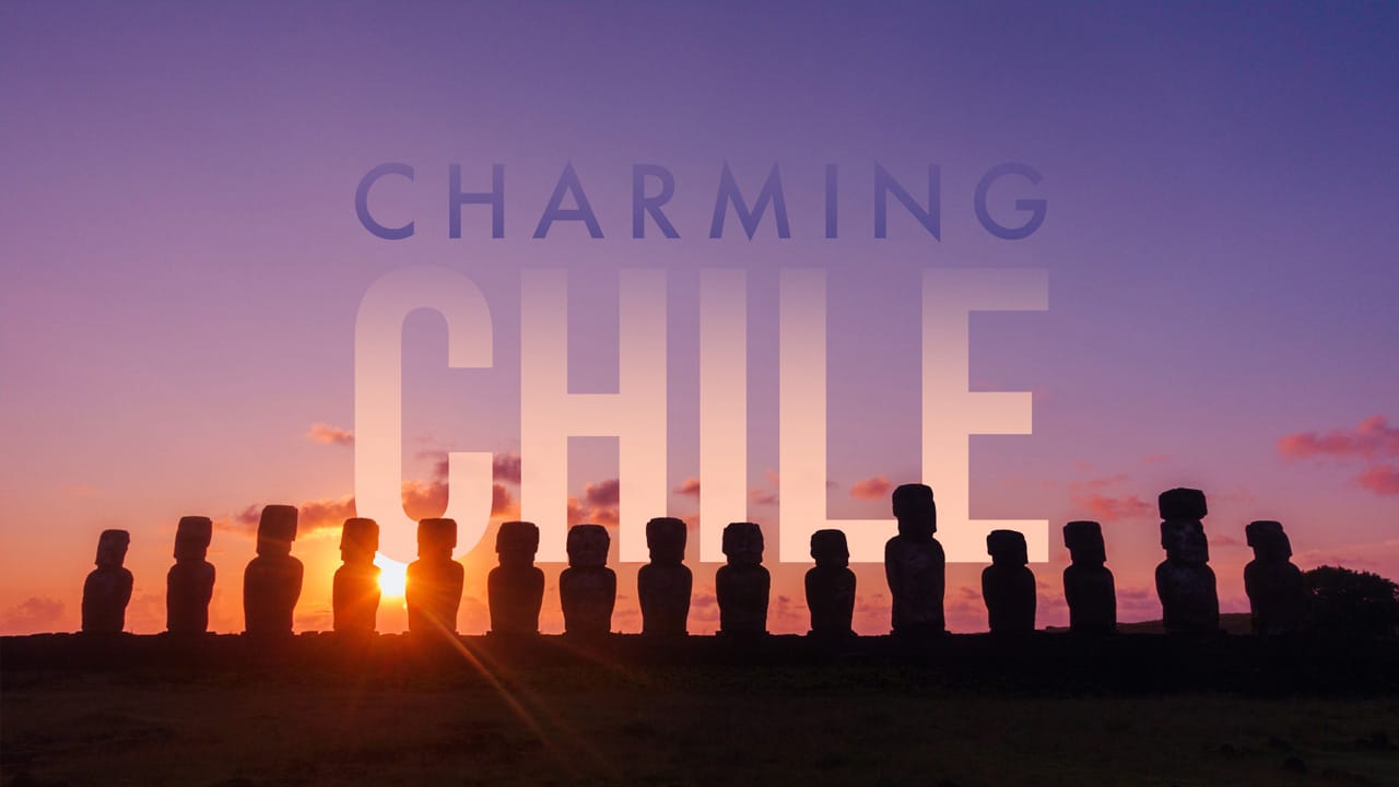 Charming Chile - A Travel Video Travel Video