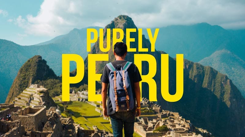 Purely Peru - A Travel Video Travel Video