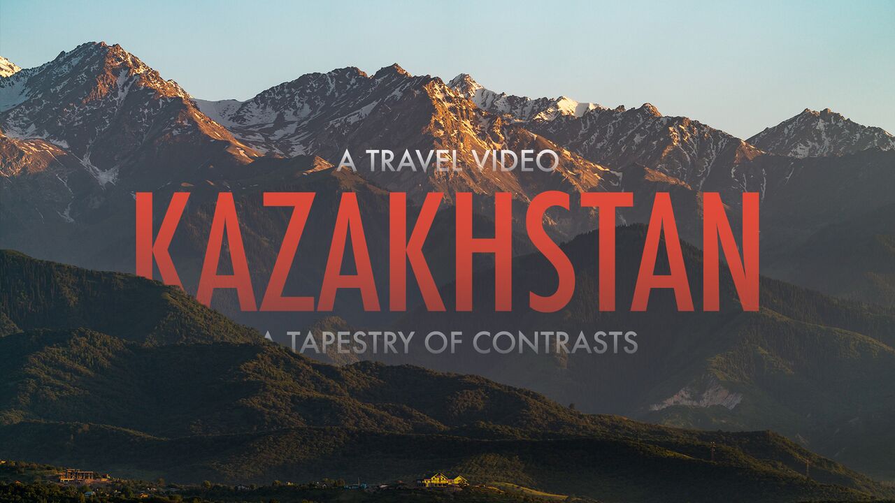 Kazakhstan - A Tapestry of Contrasts Travel Video Travel Video